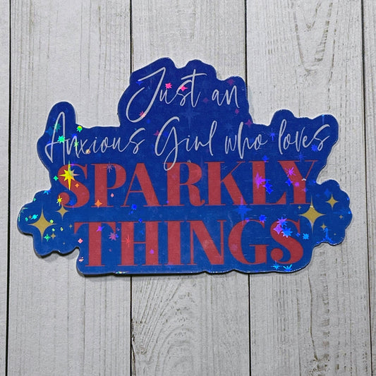 Just an Anxious Girl Who Loves Sparkly Things, Water Bottle Sticker, Holographic Star Sticker Weatherproof Sticker, Laptop Sticker